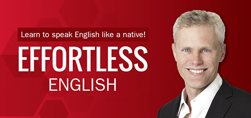 EFFORTLESS ENGLISH